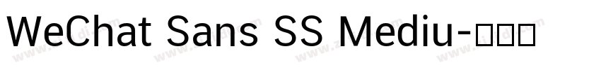 WeChat Sans SS Mediu字体转换
